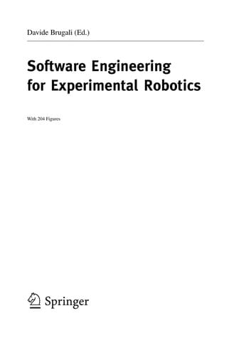 Software engineering for experimental robotics