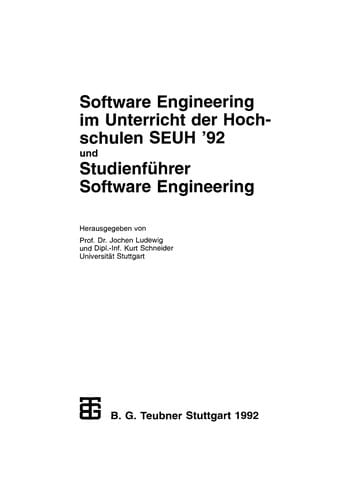 Software Engineering im Unterricht der Hochschulen SEUH '92 und Studienführer Software Engineering