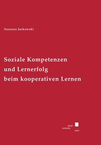 Soziale Kompetenzen und Lernerfolg beim kooperativen Lernen