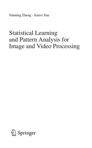 Statistical learning and pattern analysis for image and video processing