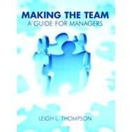 Making The Team A Guide For Managers