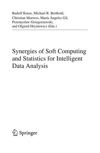 Synergies of Soft Computing and Statistics for Intelligent Data Analysis
