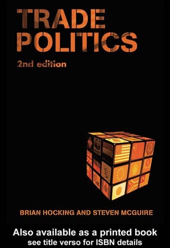 TRADE POLITICS; ED. BY BRIAN HOCKING