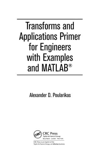 Transforms and applications primer for engineers with examples and MATLAB