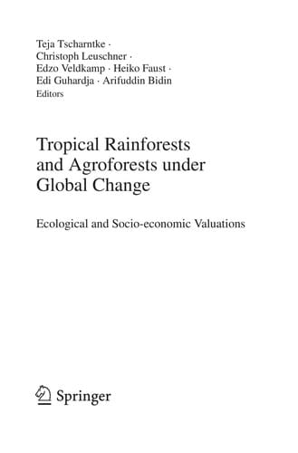 Tropical rainforests and agroforests under global change