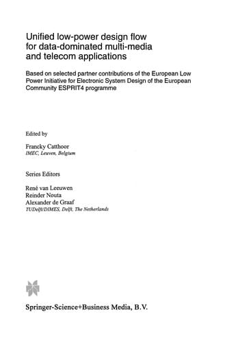 Unified low-power design flow for data-dominated multi-media and telecom applications