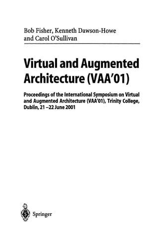 Virtual and augmented architecture (VAA'01)