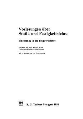 Vorlesungen über Statik und Festigkeitslehre