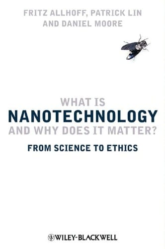 What is nanotechnology and why does it matter?