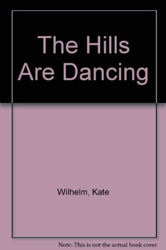 The Hills Are Dancing