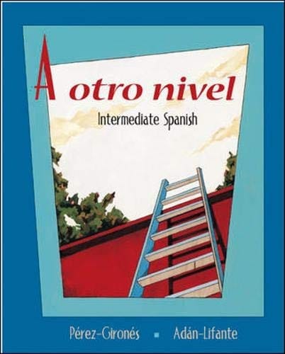 A otro nivel: Intermediate Spanish Student Edition with Online Learning Center Bind-In Card