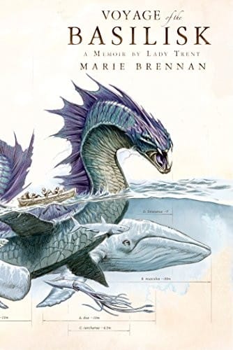 Voyage of the Basilisk: A Memoir by Lady Trent (A Natural History of Dragons Book 3)