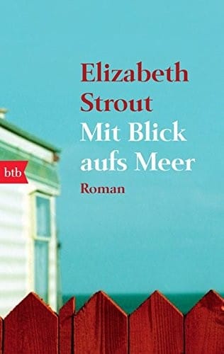 Mit Blick aufs Meer: Roman