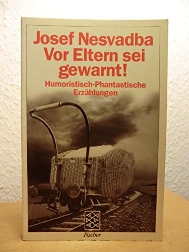 Vor Eltern sei gewarnt! Humoristisch-phantastische Erzählungen