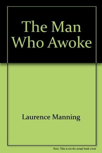 The Man Who Awoke