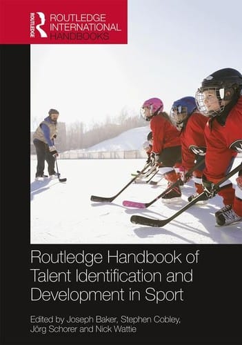 Routledge handbook of talent identification and development in sport