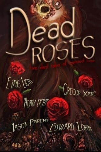 Dead Roses: Five Dark Tales of Twisted Love