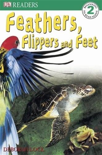 Feathers, Flippers and Feet (DK Reader Level 2)