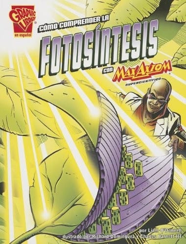 Cómo comprender la fotosíntesis con Max Axiom, supercientífico