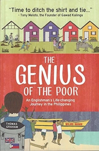 THE GENIUS OF THE POOR (AN ENGLISHMAN'S LIFE-CHANGING JOURNEY IN THE PHILIPPINES)