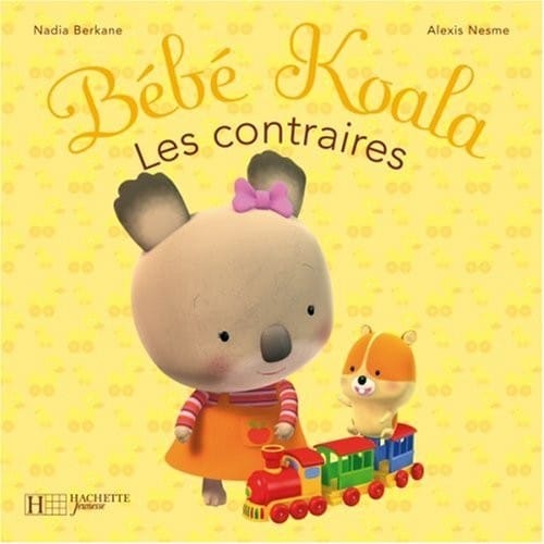 Les Contraires (Bebe Koala) (French Edition)