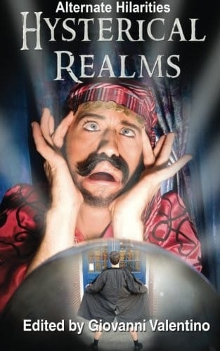Hysterical Realms (Alternate Hilarities) (Volume 3)