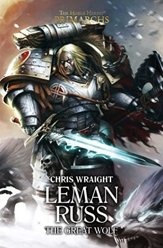Leman Russ: The Great Wolf (2) (The Horus Heresy: Primarchs)