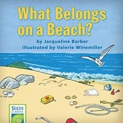 What Belongs on a Beach? (Seeds for Science Roots for Reading)