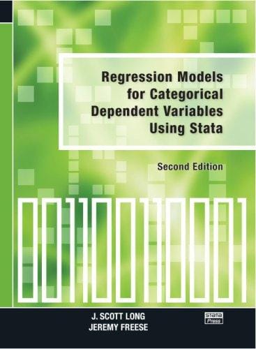 Regression Models for Categorical Dependent Variables Using Stata, Second Edition