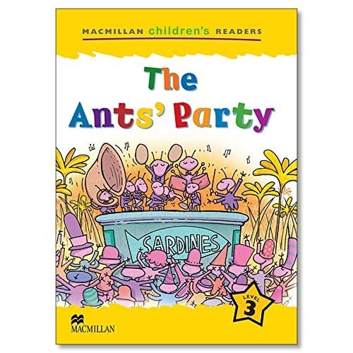The Ant's Party: Level 3 (Macmillan Children's Readers (International))