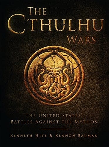 The Cthulhu Wars: The United States' Battles Against the Mythos (Dark Osprey)