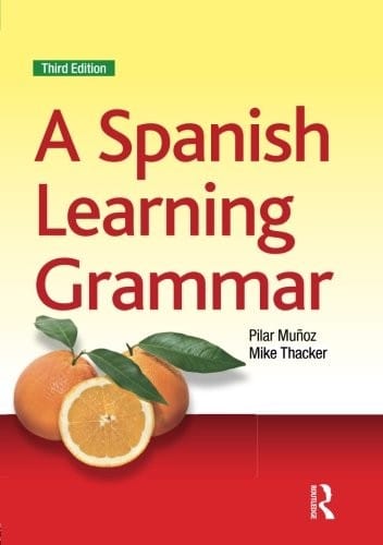 Spanish Grammar Bundle, Liverpool University: A Spanish Learning Grammar (Essential Language Grammars) (Volume 2)