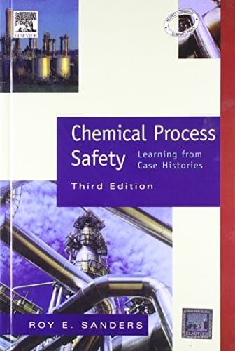 Chemical Process Safety: Learning From Case Histories