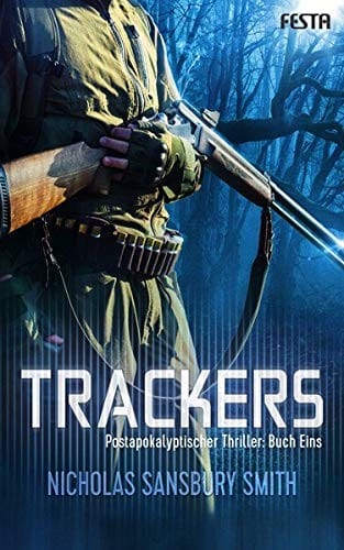 Trackers: Buch 1: Postapokalyptischer Thriller