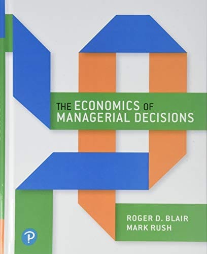 The Economics of Managerial Decisions
