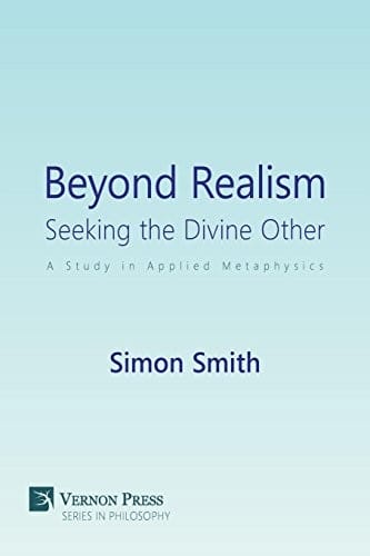 Beyond Realism : Seeking the Divine Other