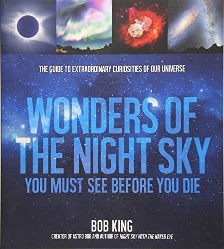 Wonders of the Night Sky You Must See Before You Die
