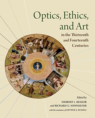 Optics, Ethics, and Art in the Thirteenth and Fourteenth Centuries