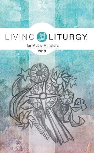 Living LiturgyTM for Music Ministers