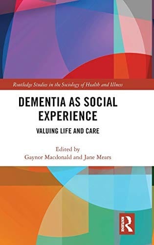 Dementia as Social Experience