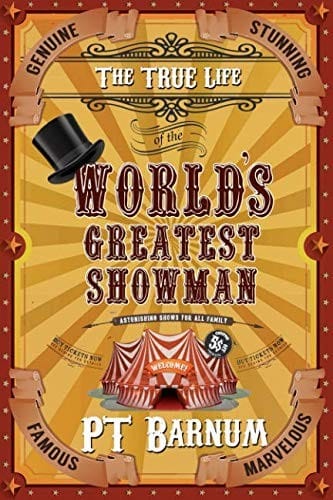 The True Life of the World's Greatest Showman