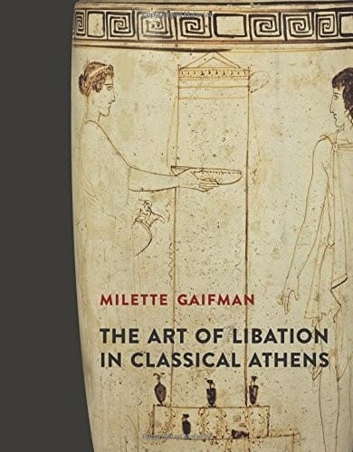 The Art of Libation in Classical Athens