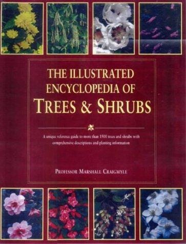 The illustrated encyclopedia of trees & shrubs