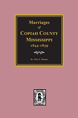 Copiah County, Mississippi 1844-1859, Marriages of.
