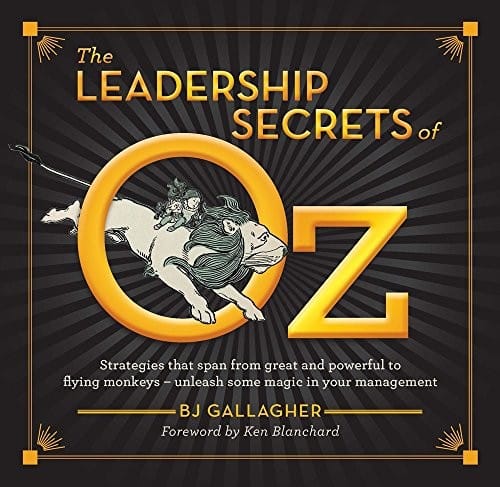The Leadership Secrets of Oz