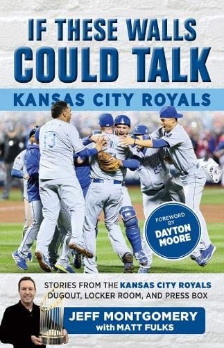 If These Walls Could Talk : Kansas City Royals