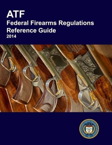 ATF Federal Firearms Regulations Reference Guide