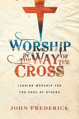 Worship in the Way of the Cross