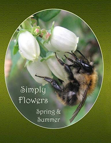 Simply Flowers, Spring and Summer