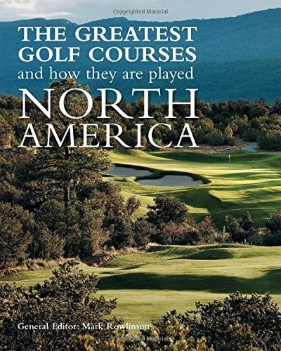 The Greatest Golf Courses and How They Are Played